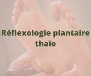 Réflexologie plantaire thaïe